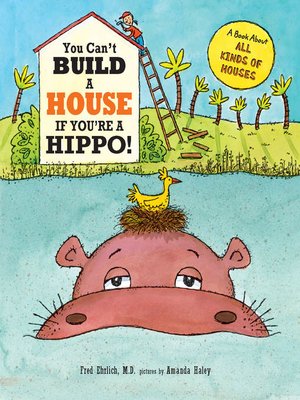 cover image of You Can't Build a House If You're a Hippo!